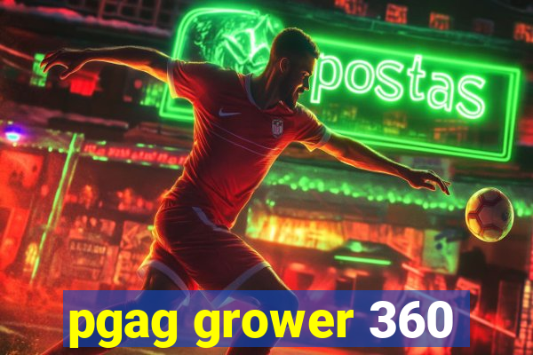 pgag grower 360